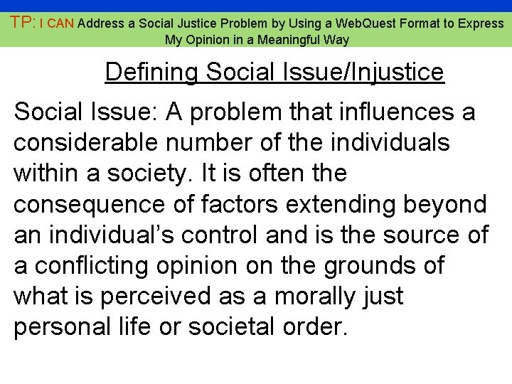 7 TP: I CAN Address a Social Justice Problem by Using a Web. Quest