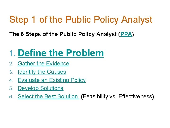 9 Step 1 of the Public Policy Analyst The 6 Steps of the Public