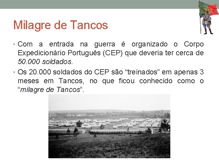 Milagre de Tancos • Com a entrada na guerra é organizado o Corpo Expedicionário