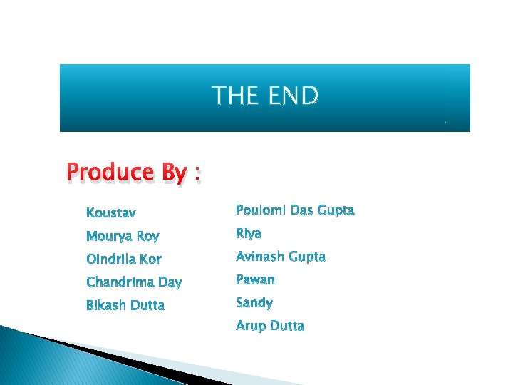 THE END Produce By : 