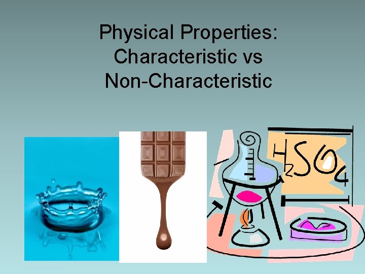 Physical Properties: Characteristic vs Non-Characteristic 
