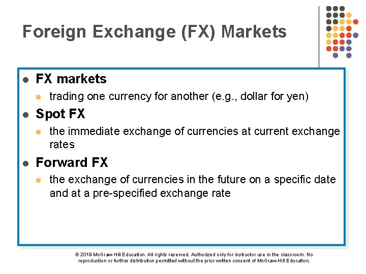 Foreign Exchange (FX) Markets l FX markets l l Spot FX l l trading