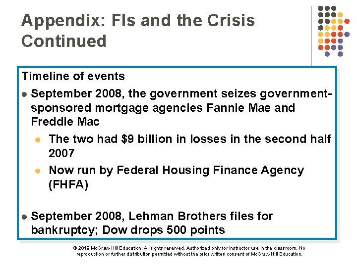 Appendix: FIs and the Crisis Continued Timeline of events l September 2008, the government
