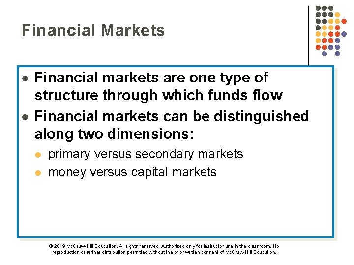 Financial Markets l l Financial markets are one type of structure through which funds