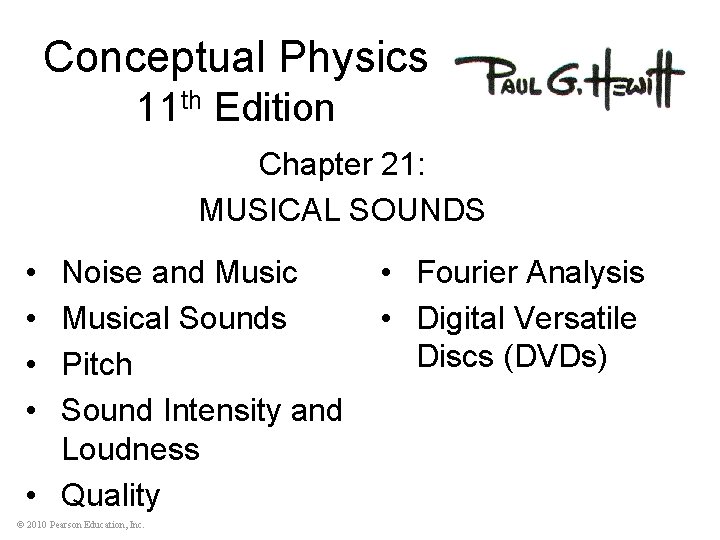 Conceptual Physics 11 th Edition Chapter 21: MUSICAL SOUNDS • • Noise and Musical