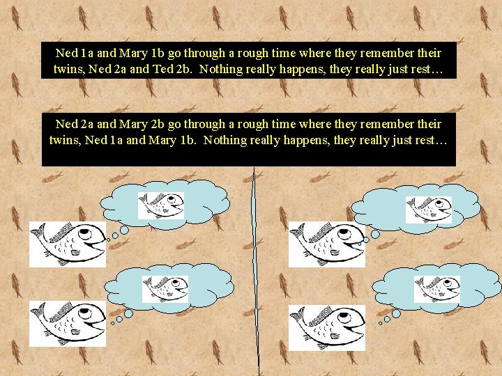 Ned 1 a and Mary 1 b go through a rough time where they