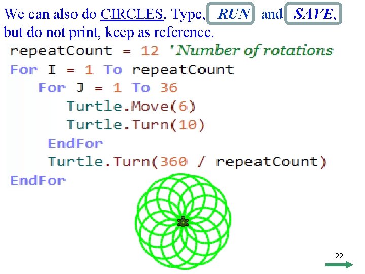 We can also do CIRCLES. Type, RUN and SAVE, but do not print, keep