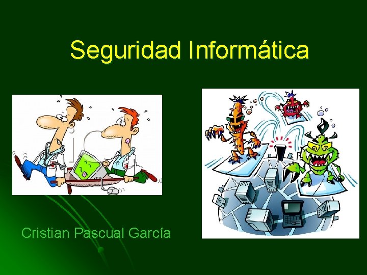 Seguridad Informática Cristian Pascual García 