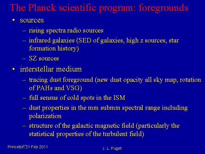 The Planck scientific program: foregrounds • sources – rising spectra radio sources – infrared