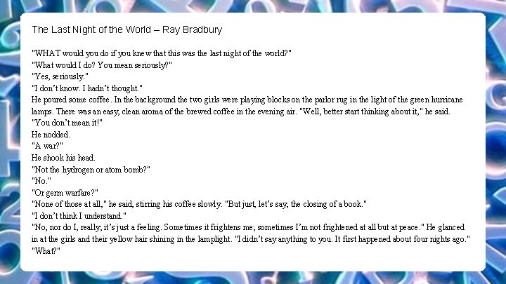 The Last Night of the World – Ray Bradbury "WHAT would you do if