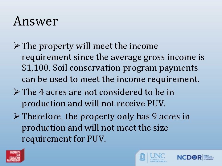 Answer Ø The property will meet the income requirement since the average gross income