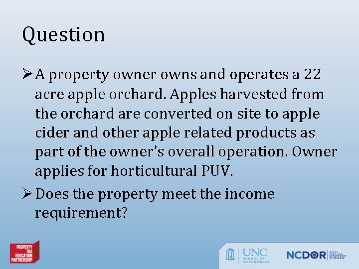 Question Ø A property owner owns and operates a 22 acre apple orchard. Apples