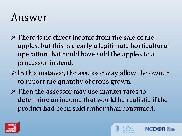 Answer Ø There is no direct income from the sale of the apples, but