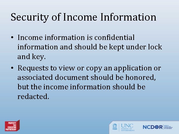 Security of Income Information • Income information is confidential information and should be kept