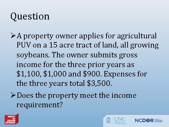 Question ØA property owner applies for agricultural PUV on a 15 acre tract of