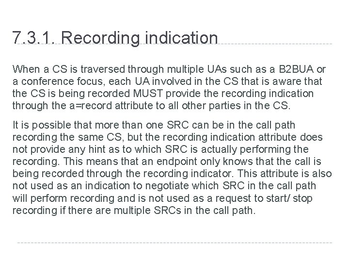7. 3. 1. Recording indication When a CS is traversed through multiple UAs such