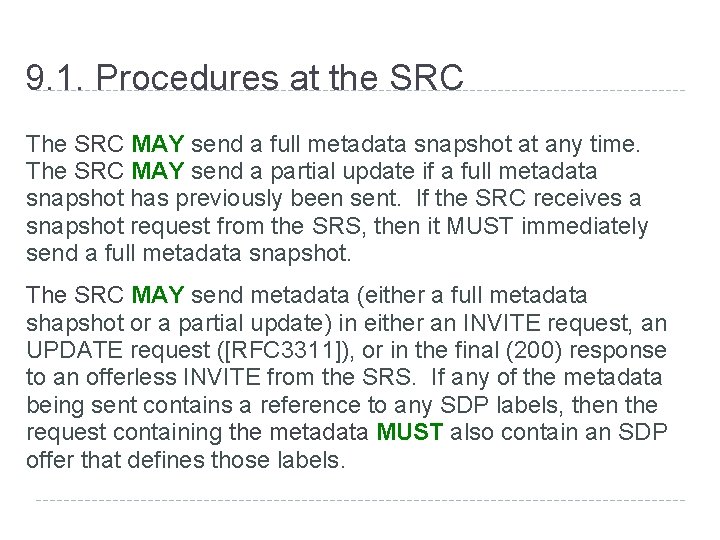 9. 1. Procedures at the SRC The SRC MAY send a full metadata snapshot