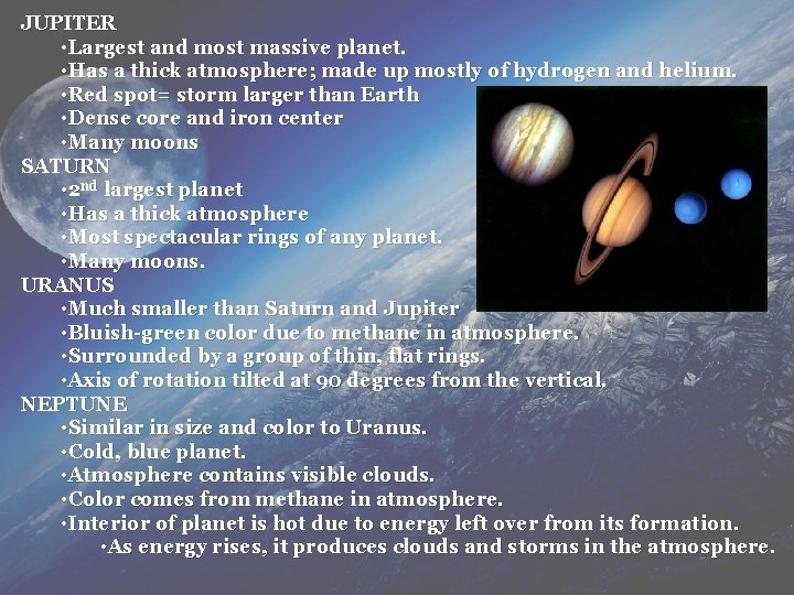 JUPITER • Largest and most massive planet. • Has a thick atmosphere; made up JUPITER • Largest and most massive planet. • Has a thick atmosphere; made up