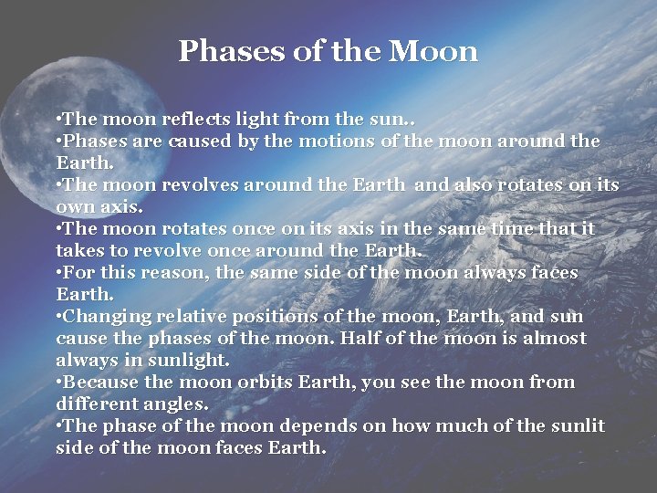Phases of the Moon • The moon reflects light from the sun. . • Phases of the Moon • The moon reflects light from the sun. . •