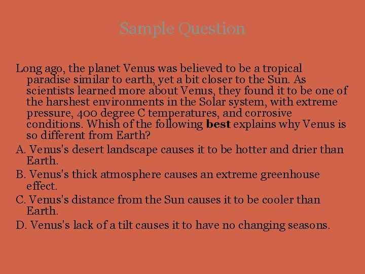 Sample Question Long ago, the planet Venus was believed to be a tropical paradise Sample Question Long ago, the planet Venus was believed to be a tropical paradise