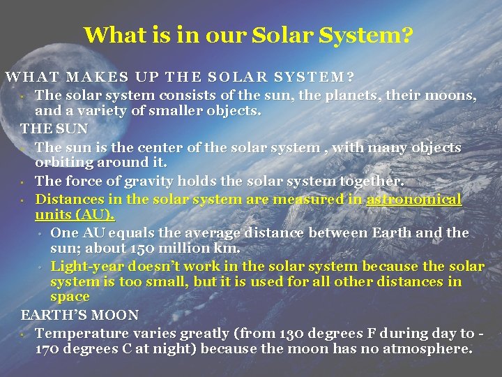 What is in our Solar System? WHAT MAKES UP THE SOLAR SYSTEM? • The What is in our Solar System? WHAT MAKES UP THE SOLAR SYSTEM? • The