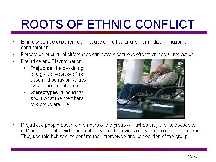 ROOTS OF ETHNIC CONFLICT • • Ethnicity can be experienced in peaceful multiculturalism or