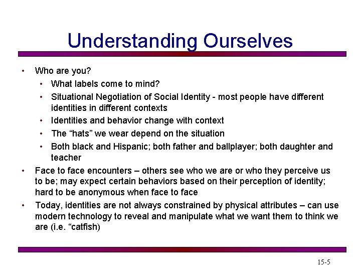 Understanding Ourselves • • • Who are you? • What labels come to mind?