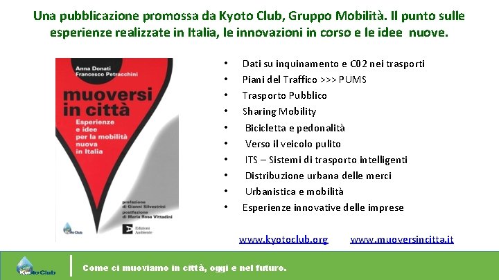 Una pubblicazione promossa da Kyoto Club, Gruppo Mobilità. Il punto sulle esperienze realizzate in