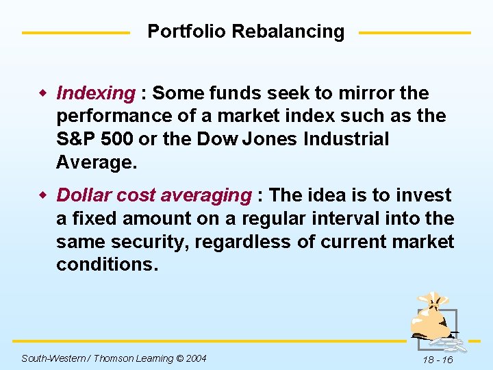 Portfolio Rebalancing w Indexing : Some funds seek to mirror the performance of a