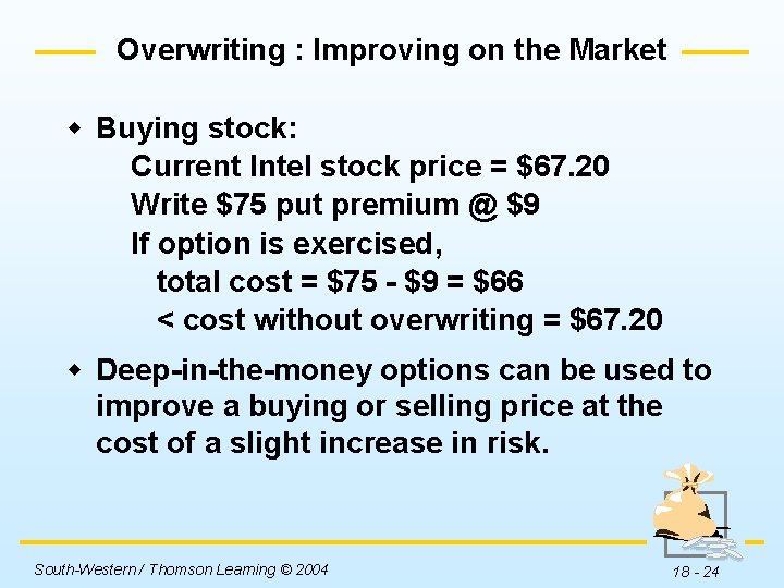Overwriting : Improving on the Market w Buying stock: Current Intel stock price =