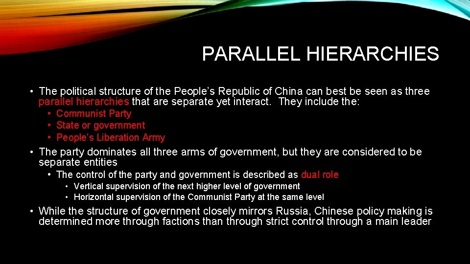 PARALLEL HIERARCHIES • The political structure of the People’s Republic of China can best