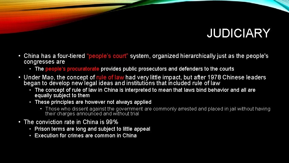 JUDICIARY • China has a four-tiered “people’s court” system, organized hierarchically just as the
