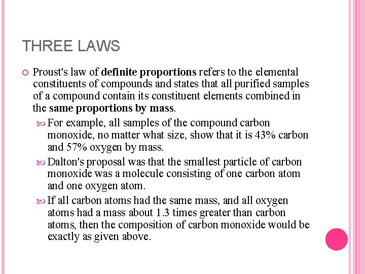 THREE LAWS Proust's law of definite proportions refers to the elemental constituents of compounds