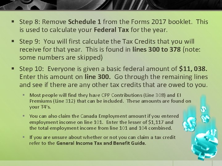 § Step 8: Remove Schedule 1 from the Forms 2017 booklet. This is used