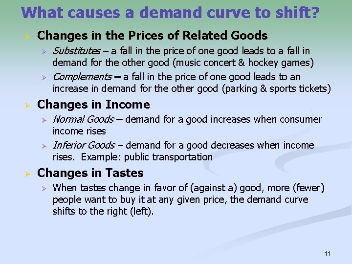 What causes a demand curve to shift? Ø Changes in the Prices of Related