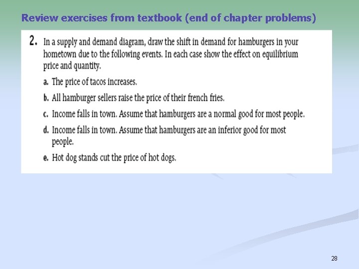 Review exercises from textbook (end of chapter problems) 28 