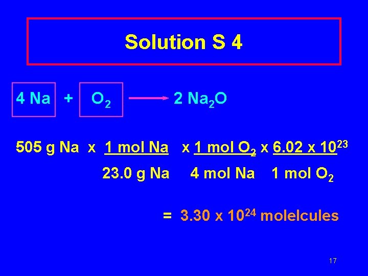 Solution S 4 4 Na + O 2 2 Na 2 O 505 g