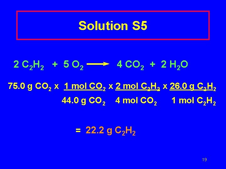 Solution S 5 2 C 2 H 2 + 5 O 2 4 CO