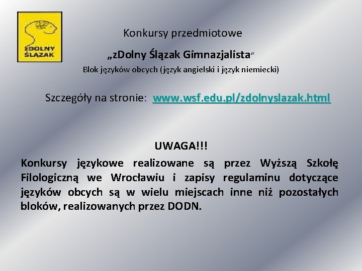 Konkursy przedmiotowe „z. Dolny Ślązak Gimnazjalista” Blok języków obcych (język angielski i język niemiecki)