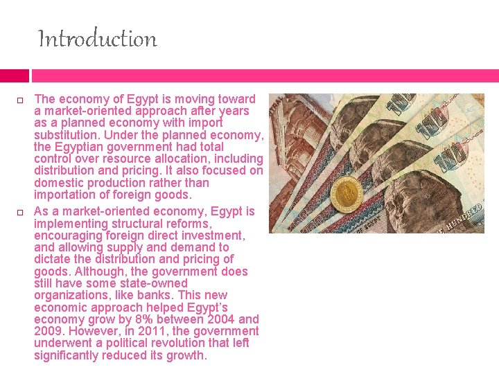 Introduction The economy of Egypt is moving toward a market-oriented approach after years as