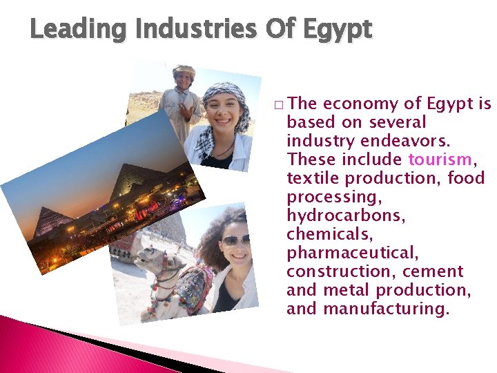 Leading Industries Of Egypt � The economy of Egypt is based on several industry