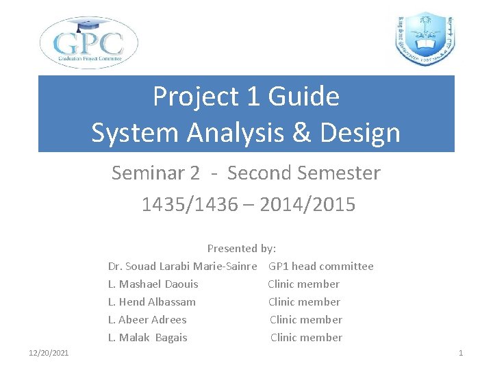Project 1 Guide System Analysis & Design Seminar 2 - Second Semester 1435/1436 –