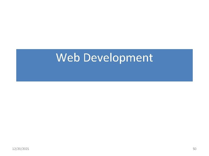 Web Development 12/20/2021 50 