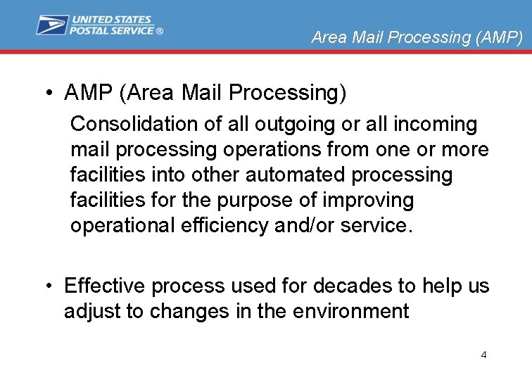 Area Mail Processing (AMP) • AMP (Area Mail Processing) Consolidation of all outgoing or