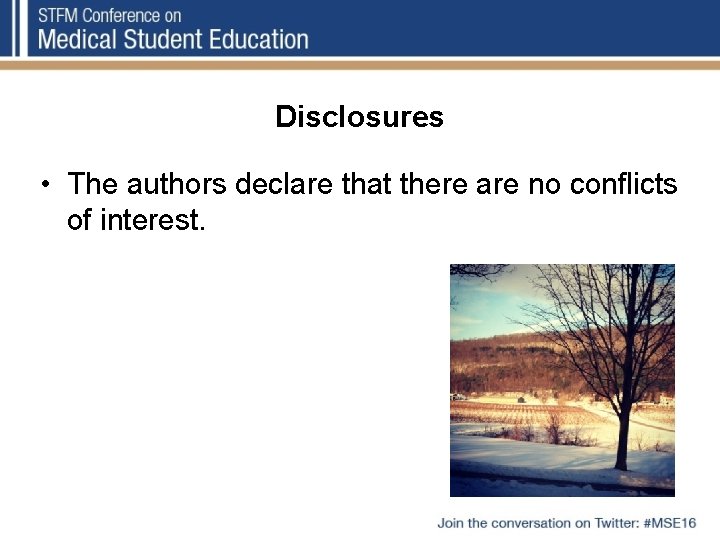 Disclosures • The authors declare that there are no conflicts of interest. Disclosures • The authors declare that there are no conflicts of interest.