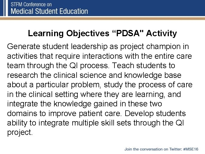 Learning Objectives “PDSA" Activity Generate student leadership as project champion in activities that require Learning Objectives “PDSA" Activity Generate student leadership as project champion in activities that require