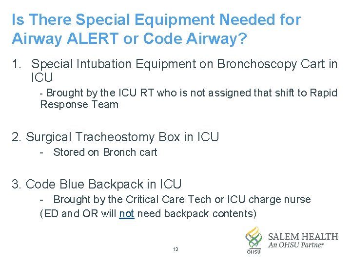 Is There Special Equipment Needed for Airway ALERT or Code Airway? 1. Special Intubation
