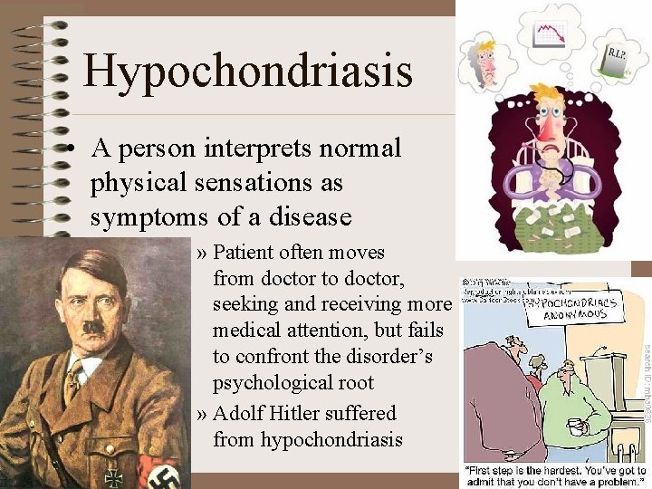 Hypochondriasis • A person interprets normal physical sensations as symptoms of a disease »