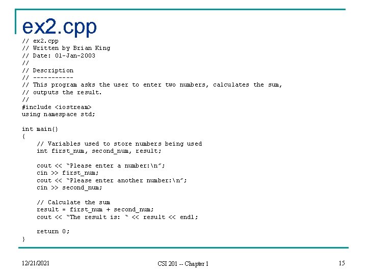 ex 2. cpp // Written by Brian King // Date: 01 -Jan-2003 // //