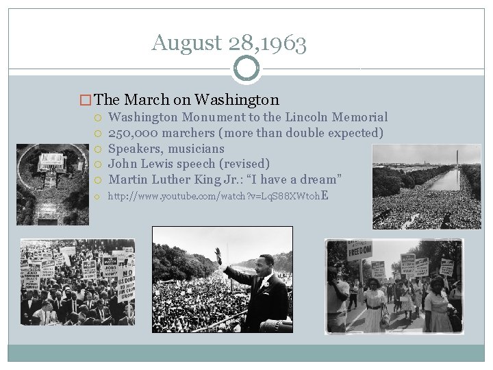 August 28, 1963 � The March on Washington Monument to the Lincoln Memorial 250,